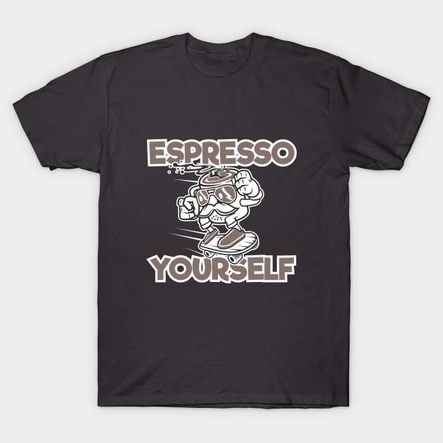 Espresso Yourself T-Shirt by jaybeetee